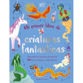 Mi Primer Libro de Criaturas Fantásticas (Bedtime Book of Magical Creatures) - Hardcover