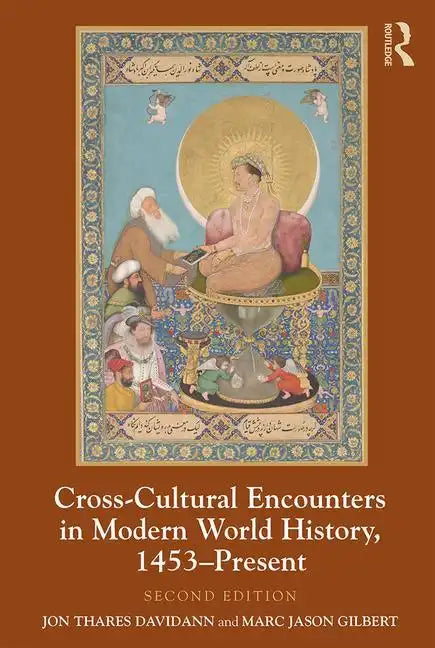 Cross-Cultural Encounters in Modern World History, 1453-Present - Paperback
