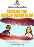 The Amazingly Awesome Amani Battles the Molar Monsters - Hardcover