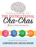 Teaching with the Instructional Cha-Chas: Four Steps to Make Learning Stick (Neuroscience, Formative Assessment, and Differentiated Instruction Strate - Paperback