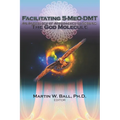 Facilitating 5-MeO-DMT: An Anthology of Approaches to Serving the God Molecule - Paperback