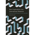 New Explorations Into International Relations: Democracy, Foreign Investment, Terrorism, and Conflict - Paperback