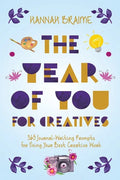 The Year of You for Creatives: 365 Journal-Writing Prompts for Doing Your Best Creative Work - Paperback