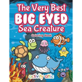 The Very Best Big Eyed Sea Creature Coloring Book - Paperback