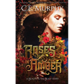 Roses in Amber: A Beauty and the Beast story - Paperback