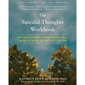 The Suicidal Thoughts Workbook: CBT Skills to Reduce Emotional Pain, Increase Hope, and Prevent Suicide - Paperback