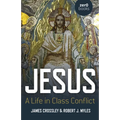 Jesus: A Life in Class Conflict - Paperback