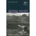 Material Politics: Disputes Along the Pipeline - Paperback