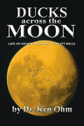 Ducks Across the Moon: Life on Eighty Acres in the Flint Hills - Paperback