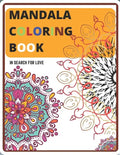 Mandala Coloring Book: In Search for Love - Paperback
