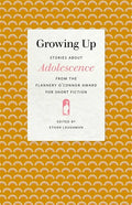 Growing Up: Stories about Adolescence from the Flannery O'Connor Award for Short Fiction - Paperback