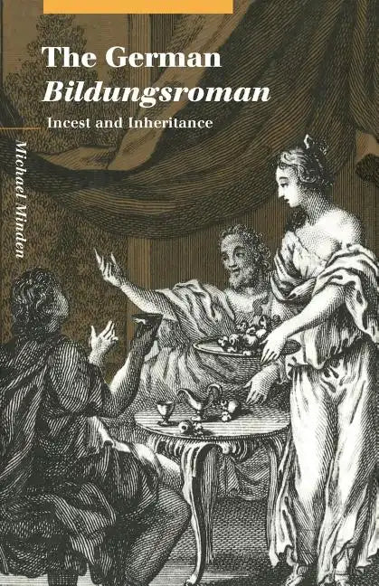 The German Bildungsroman: Incest and Inheritance - Paperback