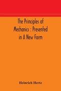 The principles of mechanics: presented in a new form - Paperback