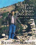 Return To The Lost Adams Diggings: The Paul A. Hale Story (Black and White Version) - Paperback