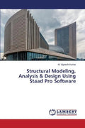 Structural Modeling, Analysis & Design Using Staad Pro Software - Paperback