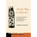 All the Way to Heaven - Paperback