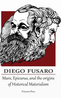 Marx, Epicurus, and the Origins of Historical Materialism - Hardcover