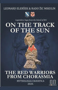 On the Track of the Sun - The Red Warriors from Chorasmia - Paperback