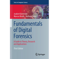 Fundamentals of Digital Forensics: A Guide to Theory, Research and Applications - Paperback