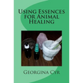 Using Essences for Animal Healing - Paperback