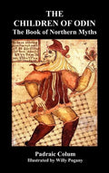 The Children of Odin the Book of Northern Myths (Illustrated Edition) - Hardcover