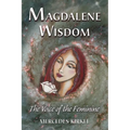 Magdalene Wisdom: The Voice of the Feminine - Paperback