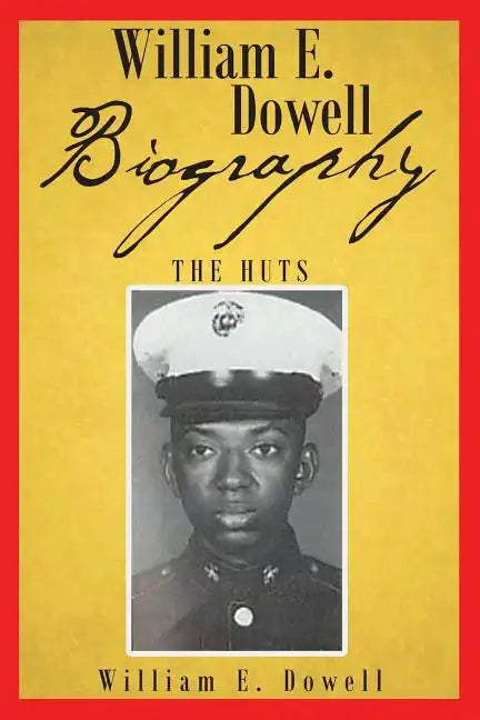 William E Dowell - Biography - Paperback