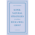 Supernatural Strategies for Making a Rock 'n' Roll Group - Paperback