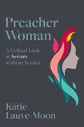 Preacher Woman: A Critical Look at Sexism Without Sexists - Paperback