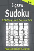 Jigsaw Sudoku Puzzle Book for Adults: 200 Very Hard Puzzles 9x9 (Volume1) - Paperback