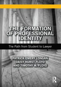 The Formation of Professional Identity: The Path from Student to Lawyer - Paperback