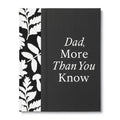 Dad, More Than You Know: A Keepsake Fill-In Gift Book to Show Your Appreciation for Dad - Hardcover