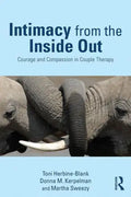 Intimacy from the Inside Out: Courage and Compassion in Couple Therapy - Paperback