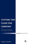Cutting Too Close for Comfort: Paul's Letter to the Galatians in Its Anatolian Cultic Context - Paperback