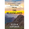 The Meadowlands: A Journey's Way Back Home - Paperback
