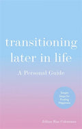 Transitioning Later in Life: A Personal Guide - Paperback