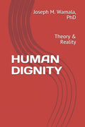 Human Dignity: Theory & Reality - Paperback