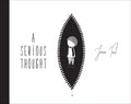 A Serious Thought - Hardcover
