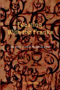Feasting with the Franks: The First French Medieval Food - Paperback