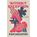 Without Exception: Reclaiming Abortion, Personhood, and Freedom - Paperback