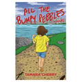 All the Bumpy Pebbles - Paperback