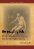 Re-Reading Job: Understanding the Ancient World's Greatest Poem - Hardcover