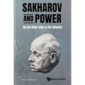 Sakharov and Power: On the Other Side of the Window - Hardcover