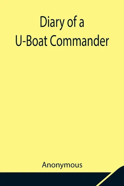 Diary of a U-Boat Commander - Paperback