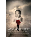 Was I Your First?: Progression of America's First African-American General Manager for a Major Brand Hotel in USA History - Paperback