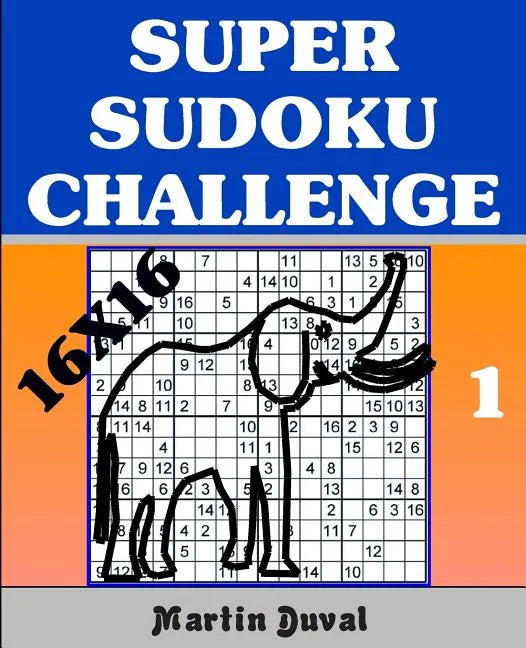 Super Sudoku Challenge 1: 16x16 - Paperback