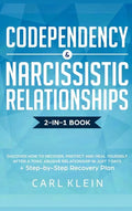Codependency and Narcissistic Relationships: Discover How to Recover, Protect and Heal Yourself after a Toxic Abusive Relationship in Just 7 Days + St - Hardcover