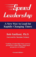 Speed Leadership: A New Way to Lead for Rapidly Changing Times - Paperback