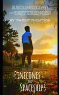 Reconciling the Differences: Pinecones & Spaceships Book Two - Paperback