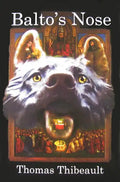 Balto's Nose: A Novel of the Monuments Men and Woman - Paperback